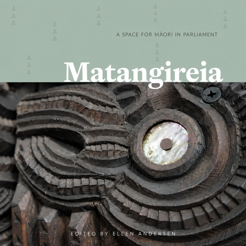 Matangireia - A Space for Māori in Parliament